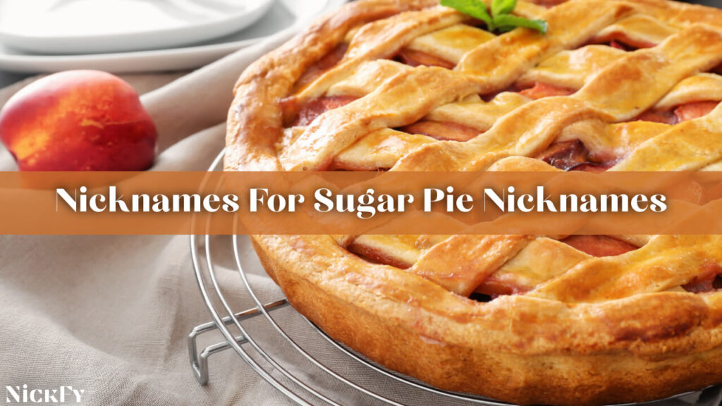 Nicknames For Sugar Pies