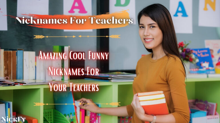 Nicknames For Teachers | 111+ Cute & Cool Teacher Nicknames | NickFy