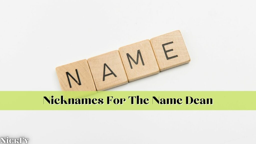 Nicknames For Name Dean