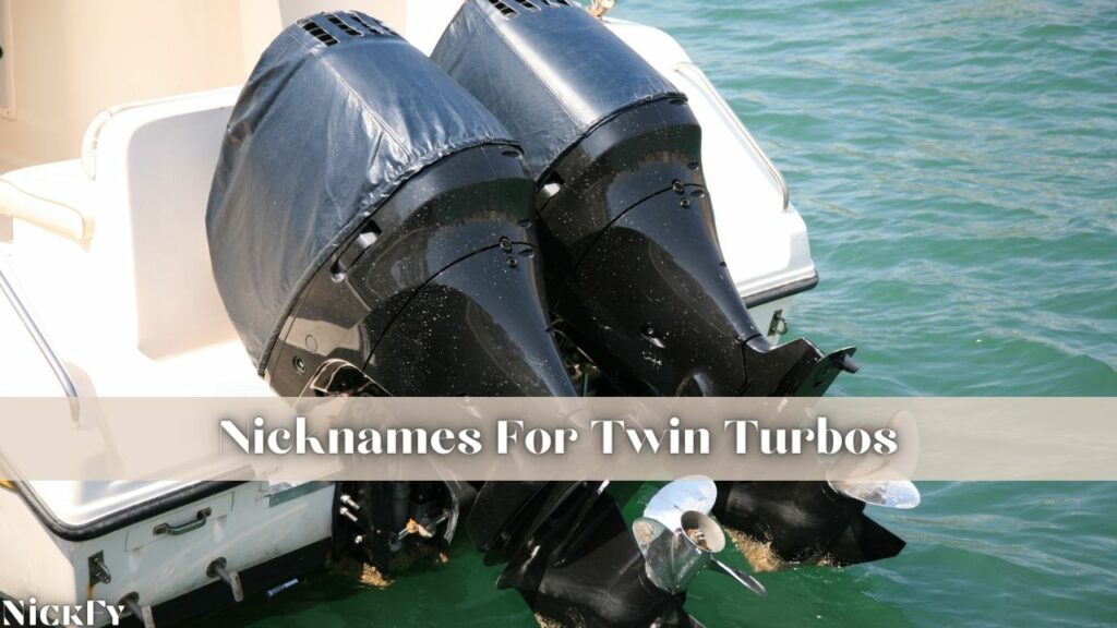 Nicknames For Twin Turbos