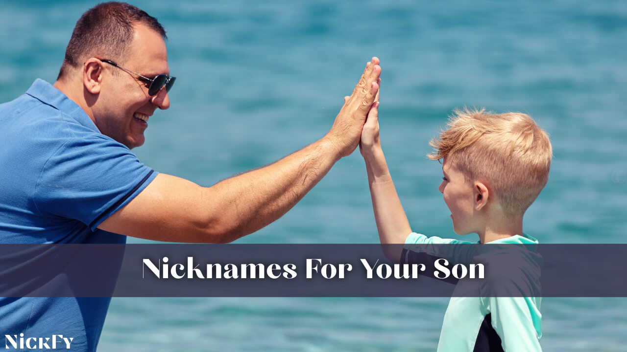 Nicknames For Your Son