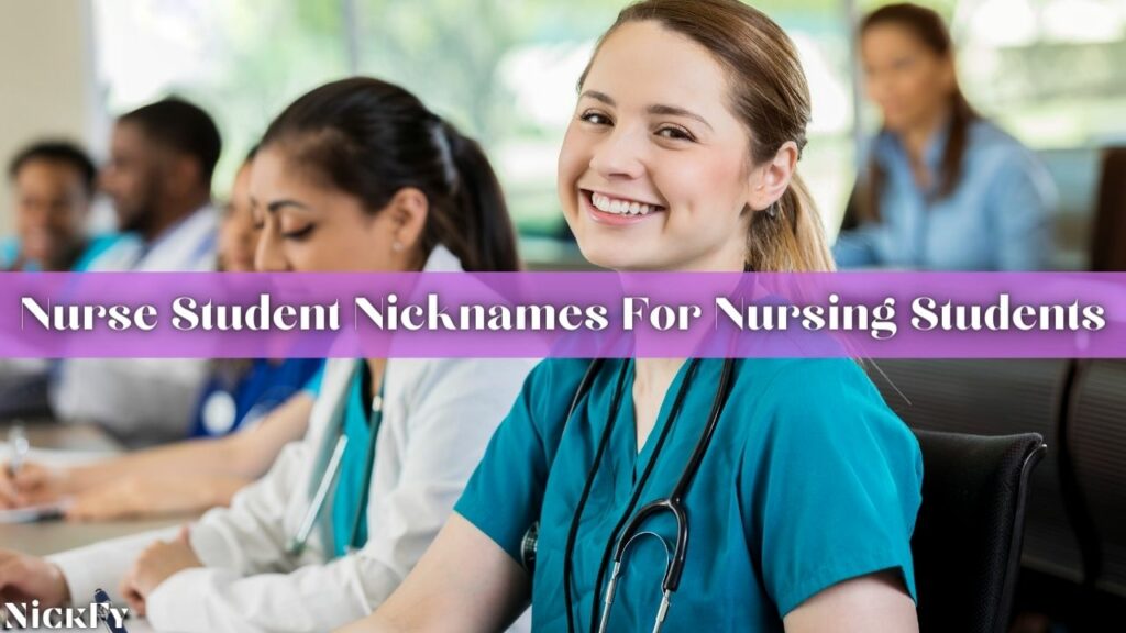 Nursing Student Nicknames Nursing Students