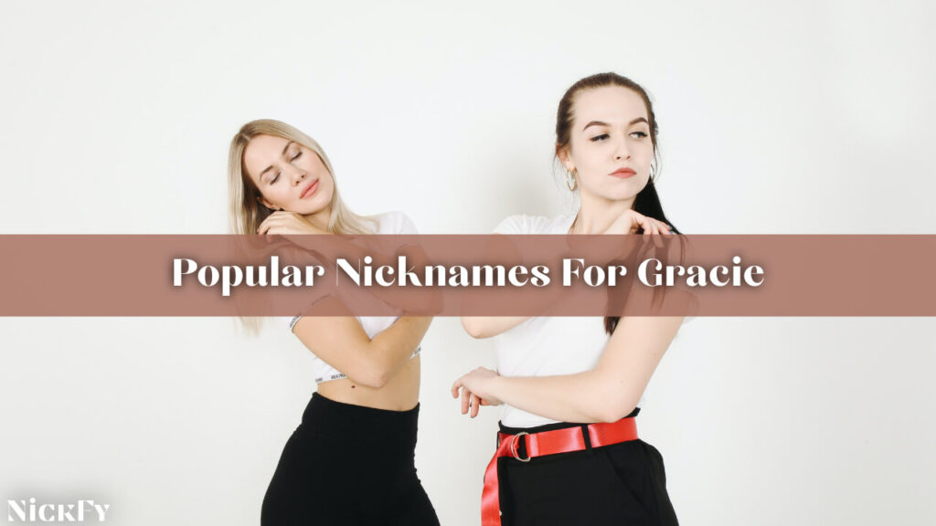 Popular Nicknames For Gracie
