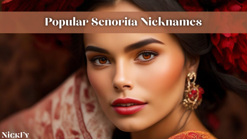 Popular Señorita Nicknames