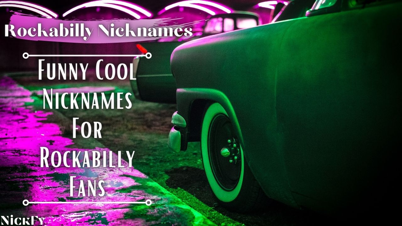 Rockabilly Nicknames | Cool Cute Rockabilly Nicknames For Girls & Guys