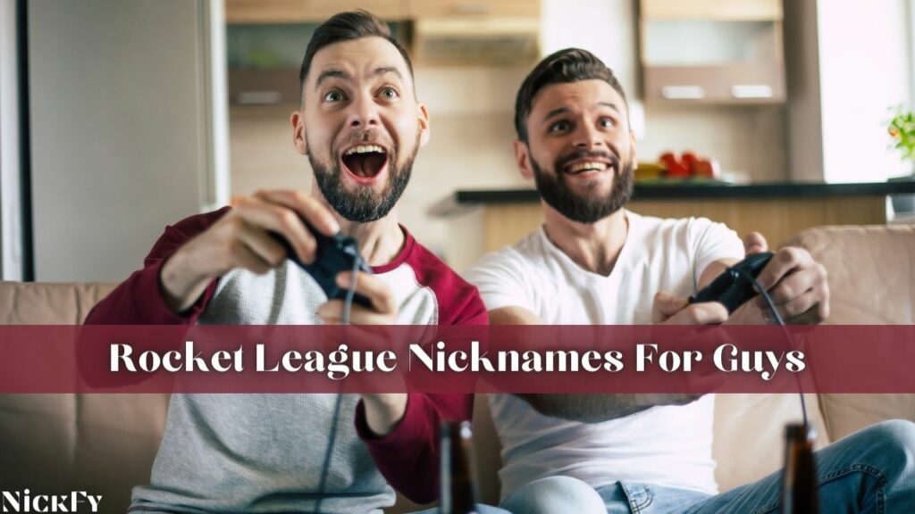 Rocket League Nicknames For Guys