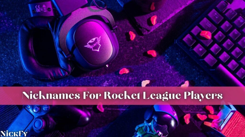 Rocket League Player Nicknames