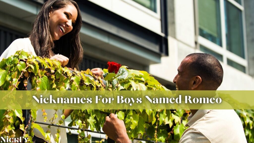Romeo Nicknames For Boys Named Romeo