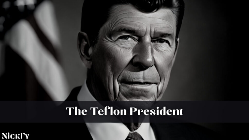 The Teflon President