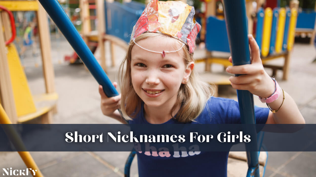 Short Nicknames For Girls