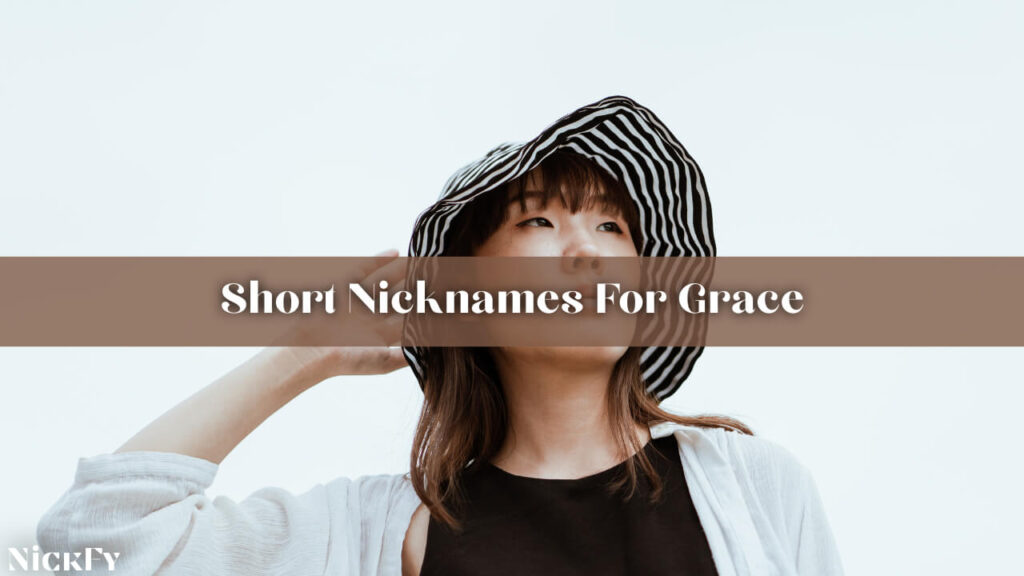 Short Nicknames For Grace