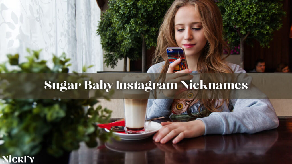 Sugar Baby Instagram Nicknames