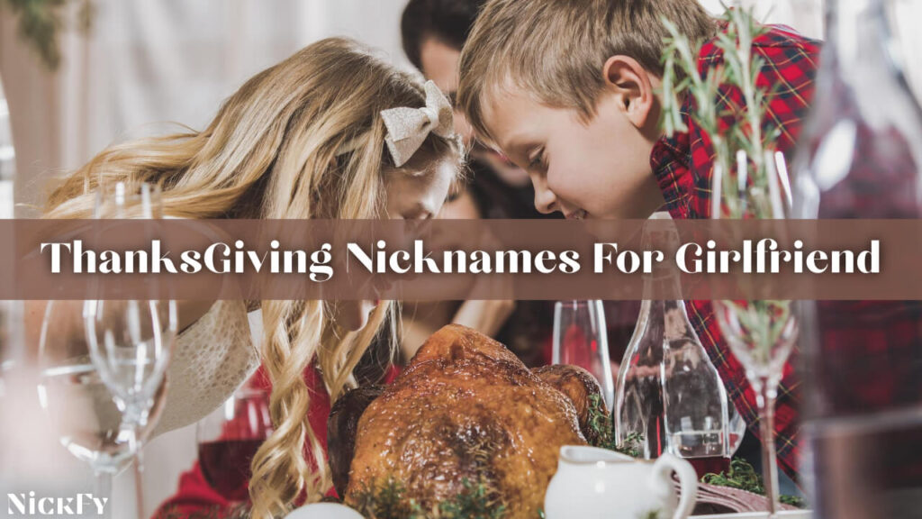 Thanksgiving Nicknames For Girlfriend