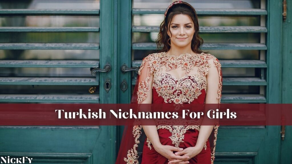 Turkish Nicknames For Girls