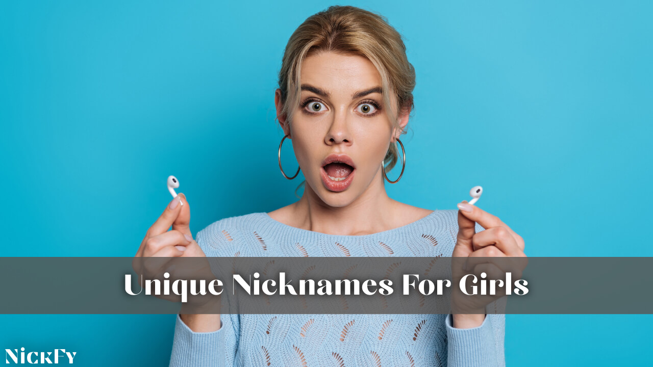Unique Nicknames For Girls