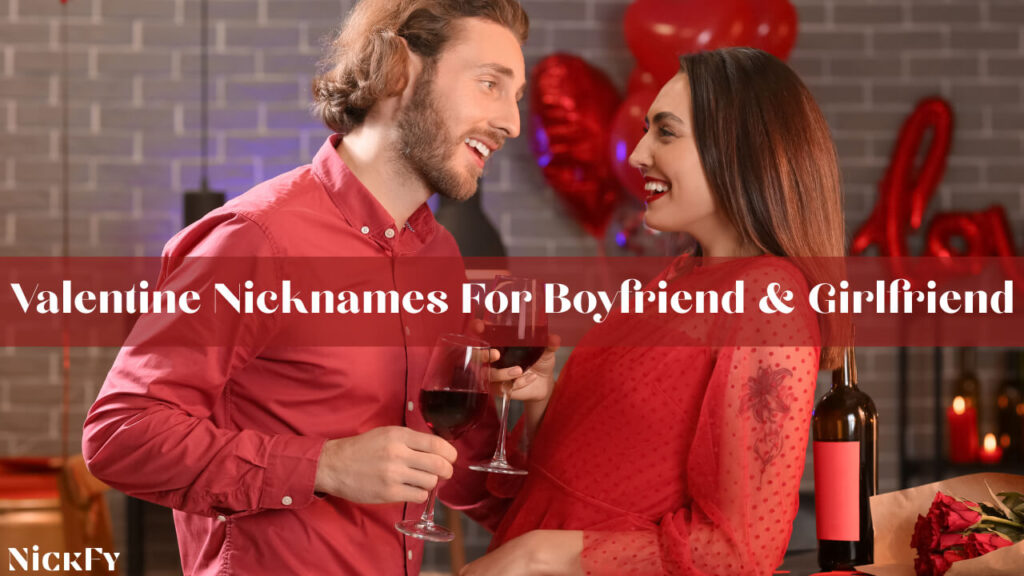 Valentine Nicknames For Boyfriends & Girlfriends
