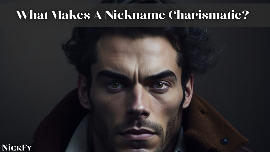What Makes A Nickname Charismatic?