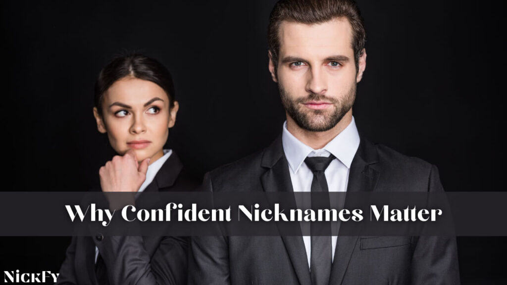 Why Confident Nicknames Matter
