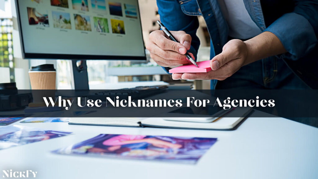 Why Use Nicknames For Agencies